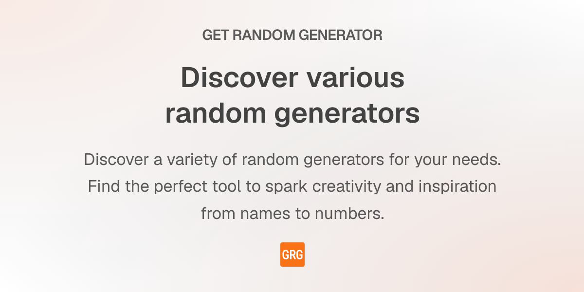Discover various random generators - Get Random Generator