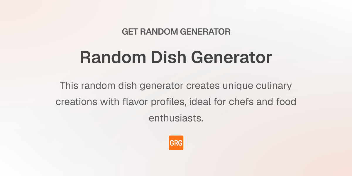 Random Dish Generator - Get Random Generator